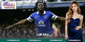 Lukaku - Từ Cậu Bé Nghèo Đến Tiền Đạo Hàng Đầu Thế Giới
